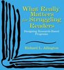What Really Matters for Struggling Readers Designing ResearchBased Programs