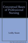 Conceptual Bases of Professional Nursing