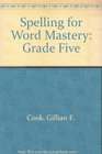 Spelling for Word Mastery Grade Five