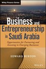 Business and Entrepreneurship in Saudi Arabia Opportunities for Partnering and Investing in Emerging Businesses