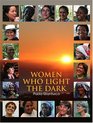 Women Who Light the Dark