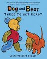 Dog and Bear Three to Get Ready