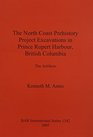 The North Coast Prehistory Project Excavations in Prince Rupert Harbour British Columbia