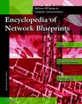 Encyclopedia of Network Blueprints 50 Blueprints to Keep Your Network Running Smoothly