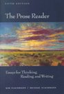 The Prose Reader Essays for Thinking Reading and Writing