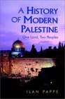 A History of Modern Palestine  One Land Two Peoples