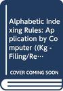 Alphabetic Indexing Rules Application by Computer
