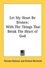 Let My Heart Be Broken With The Things That Break The Heart of God