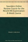 Saunders Online Review Course For The Nclexrn Examination  8week Course