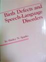 Birth Defects and Speech Language Disorders
