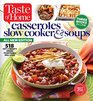 Taste of Home Casseroles, Slow Cooker & Soups: 536 Hot & Hearty Dishes Your Family Will Love