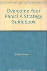 Overcome Your Panic A Strategy Guidebook
