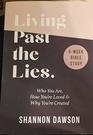 Living Past The Lies , 6 - Week Bible Study , Who you Are , How Youre Loved & Why Youre Created , 2019 , First Edition