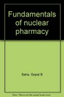 Fundamentals of nuclear pharmacy