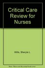 Critical Care Review for Nurses