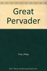 Great Pervader