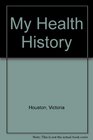 My Health History