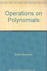 Operations on Polynomials