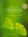 Today's Herbal Health The Essential Refrence Guide