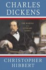 Charles Dickens The Making of a Literary Giant