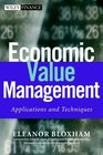 Economic Value Management Applications and Techniques