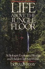 Life Above the Jungle Floor