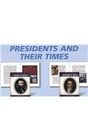 Presidents and Their Times Set 1