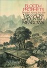 Blood of the Prophets Brigham Young and the Massacre at Mountain Meadows