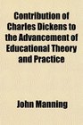 Contribution of Charles Dickens to the Advancement of Educational Theory and Practice