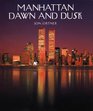Manhattan Dawn and Dusk