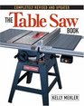 The Table Saw Book  Completely Revised and Updated