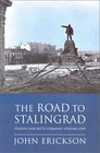 The Road to Stalingrad Stalin's War with Germany Volume One