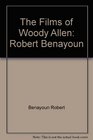 The Films of Woody Allen Robert Benayoun