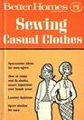 Better Homes and Gardens  Sewing Casual Clothes