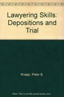 Lawyering Skills Depositions and Trial