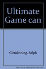 Ultimate Game can
