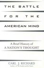 The Battle for the American Mind A Brief History of a Nation's Thought