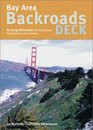Bay Area Backroads Deck 50 Northern California Adventures from Kron 4