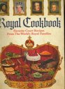 Royal cookbook Favorite court recipes from the world's royal families