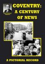 Coventry A Century of News