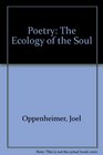 Poetry the Ecology of the Soul