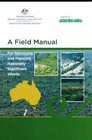 A Field Manual for Surveying and Mapping Nationally Significant Weeds