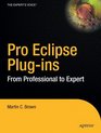 Pro Eclipse PlugIns From Professional to Expert