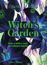 Kew The Witch's Garden Plants in Folklore Magic and Traditional Medicine