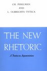 The New Rhetoric A Treatise on Argumentation