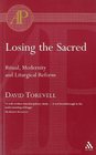 Losing The Sacred Ritual And Liturgy