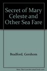 Secret of Mary Celeste and Other Sea Fare