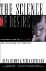 Science of Desire  The Gay Gene and the Biology of Behavior