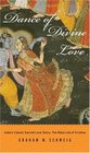 Dance of Divine Love India's Classic Sacred Love Story The Rasa Lila of Krishna