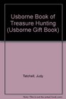 Usborne Book of Treasure Hunting